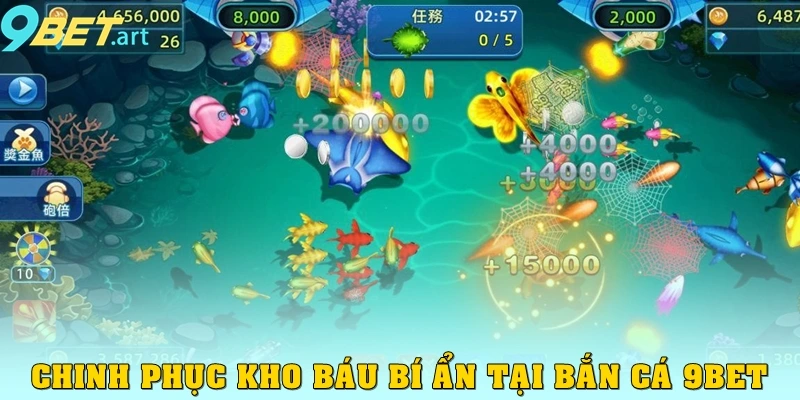 Chinh phục kho báu bí ẩn tại bắn cá 9bet