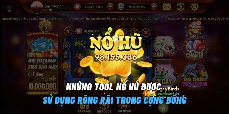 Những tool quay hũ được sử dụng rộng rãi trong cộng đồng