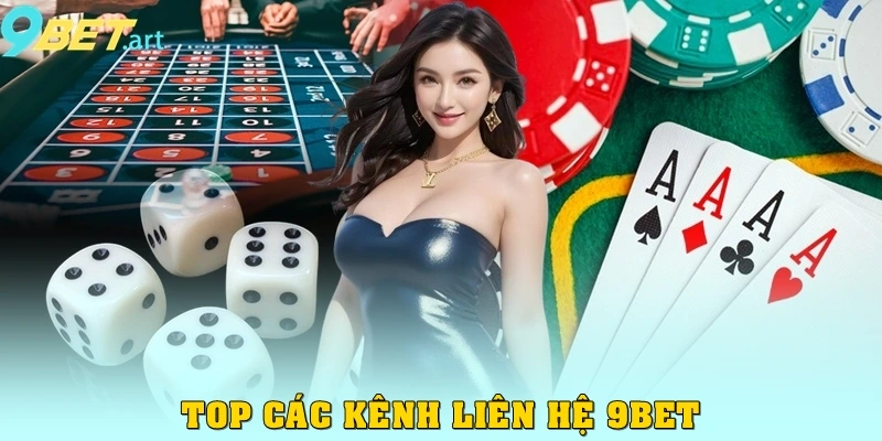 Top các cách liên hệ 9bet
